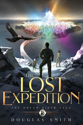 The Lost Expedition: The Dream Rider Saga, Book 3