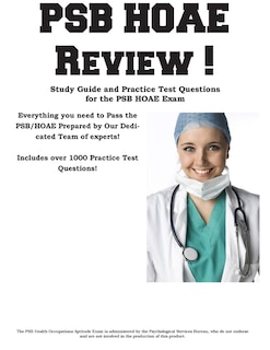 PSB HOAE Review!: Complete Health Occupations Aptitude Test Study Guide and Practice Test Questions