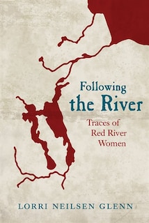 Following the River: Traces of Red River Women