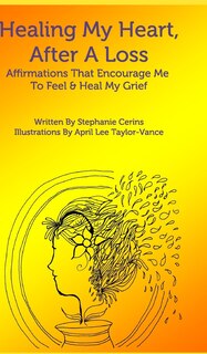 Front cover_Healing My Heart, After A Loss