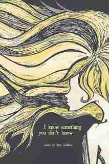 I Know Something You Don't Know by Amy Leblanc