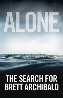 Alone: The Search For Brett Archibald