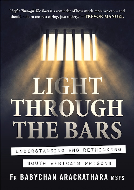Light Through The Bars: Understanding And Rethinking South Africa’s Prisons