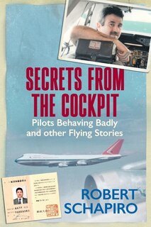 Couverture_SECRETS FROM THE COCKPIT - Pilots behaving badly and other flying stories