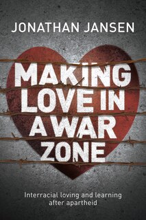 Front cover_Making Love In A War Zone