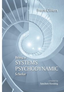 Front cover_Being a Psychodynamic Systems Scholar