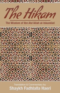 Front cover_The Hikam - The Wisdom of Ibn `Ata' Allah