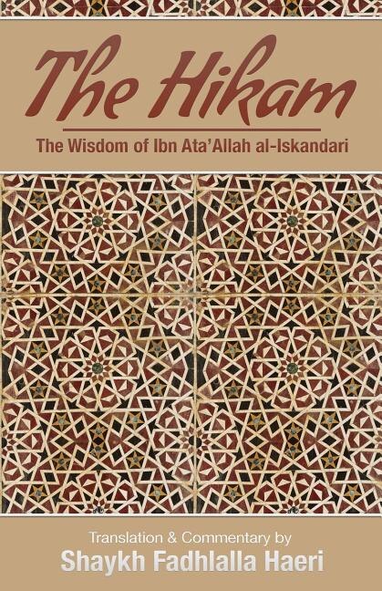 Front cover_The Hikam - The Wisdom of Ibn `Ata' Allah