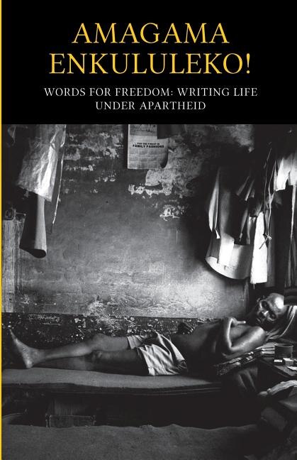 Front cover_Amagama Enkululeko! Words for Freedom