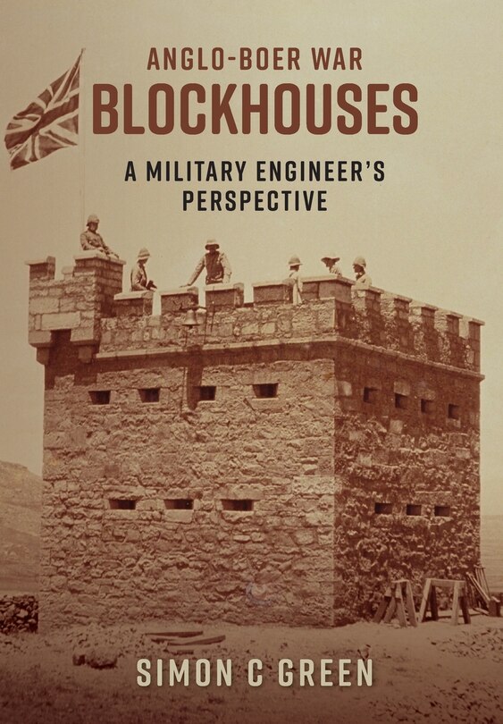 Couverture_Anglo-Boer War Blockhouses - A Military Engineer's Perspective