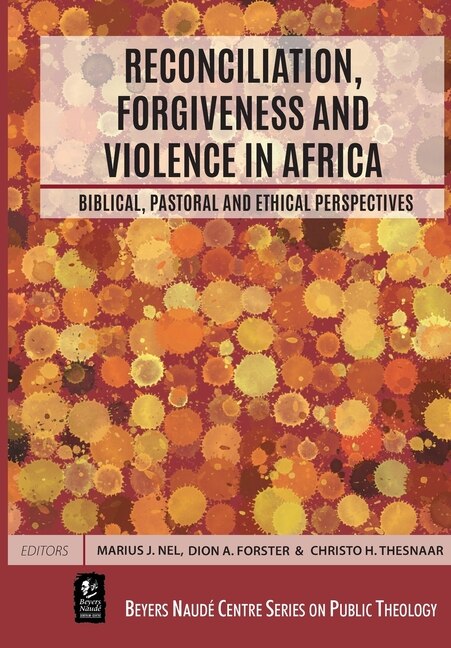Front cover_Reconciliation, Forgiveness and Violence in Africa