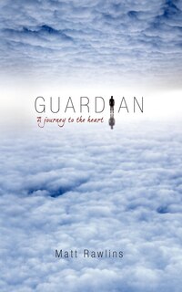 Couverture_Guardian, a Journey to the Heart