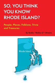 Front cover_So, You Think You Know Rhode Island?