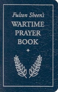 Couverture_Fulton Sheen's Wartime Prayer Book