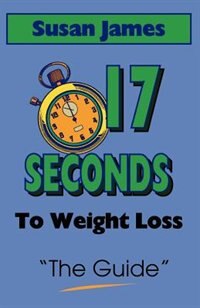 Couverture_The Guide: 17 Seconds to Weight Loss