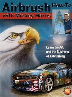 Front cover_Airbrush How-to With Mickey Harris