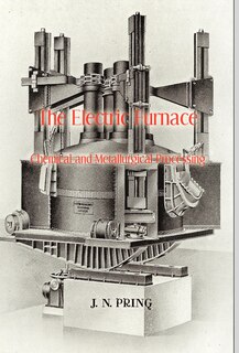 Front cover_The Electric Furnace in Chemical and Metallurgical Processing
