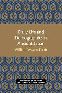 Front cover_Daily Life And Demographics In Ancient Japan