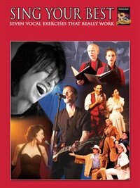 Sing Your Best: Seven Vocal Exercises That Really Work, Book, Cd And Dvd
