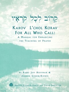 Front cover_Karov L'Chol Korav, for All Who Call