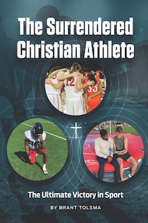 The Surrendered Christian Athlete