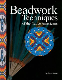 Front cover_Beadwork Techniques of the Native Americans