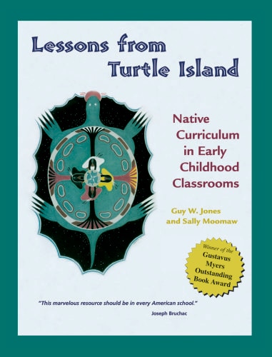 Lessons From Turtle Island: Native Curriculum In Early Childhood Classrooms