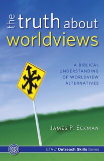 Front cover_The Truth about Worldviews