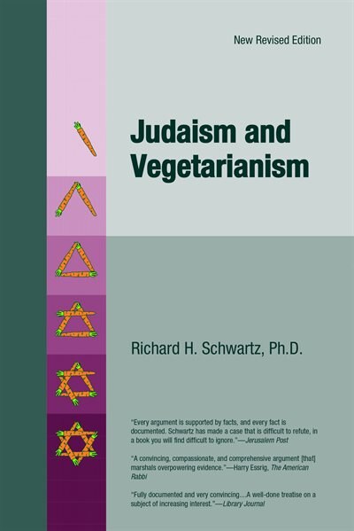 Judaism And Vegetarianism: New Revised Edition