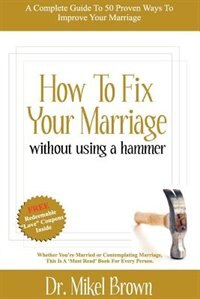 How To Fix Your Marriage