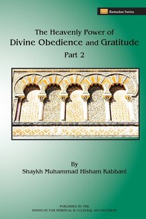 Front cover_The Heavenly Power Of Divine Obedience And Gratitude, Volume 2