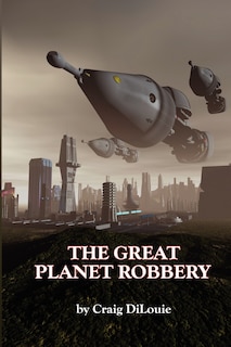 The Great Planet Robbery