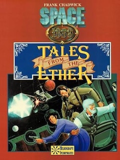 Tales from the Ether & More Tales from the Ether: Adventures for Space: 1889