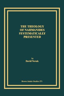 Front cover_The Theology of Nahmanides Systematically Presented