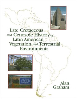 Front cover_Late Cretaceous And Cenozoic History Of Latin American Vegetation And Terrestrial Environments