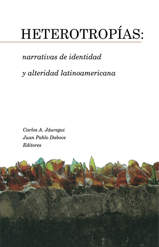Front cover_Heterotropías: narrativas de identidad y alteridad latinoamericana