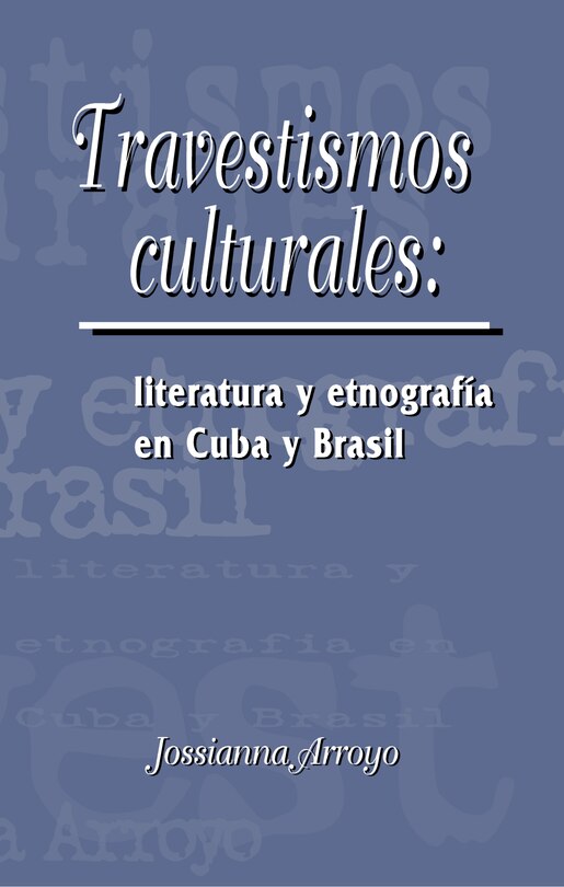 Couverture_Travestismos culturales: literatura y etnograf�a en Cuba y Brasil