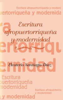 Couverture_Escritura afropuertorriquena y modernidad