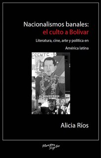 Front cover_Nacionalismos banales: el culto a Bol�var