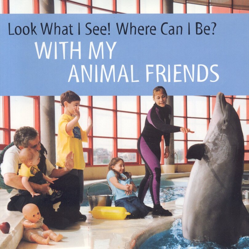 Couverture_Look What I See! Where Can I Be? With My Animal Friends
