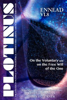 Front cover_Plotinus Ennead Vi.8: On The Voluntary And On The Free Will Of The One