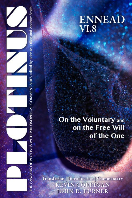 Front cover_Plotinus Ennead Vi.8: On The Voluntary And On The Free Will Of The One