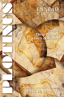 Front cover_Plotinus Ennead V.1: On The Three Primary Levels Of Reality