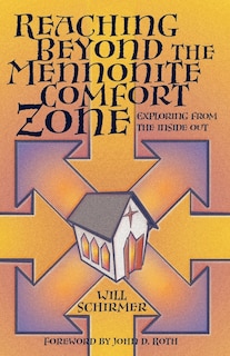 Front cover_Reaching Beyond The Mennonite Comfort Zone: Exploring From The Inside Out