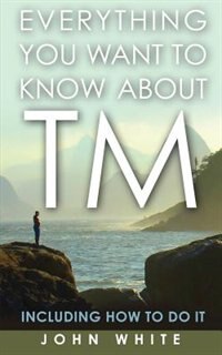 Couverture_Everything You Want to Know about TM -- Including How to Do It