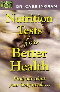 Nutrition Tests for Better Health: Find Out What Your Body Needs...