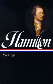 Front cover_Alexander Hamilton: Writings (loa #129)