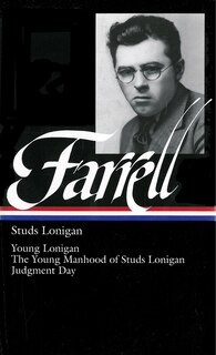 Front cover_James T. Farrell: Studs Lonigan: A Trilogy  (loa #148)