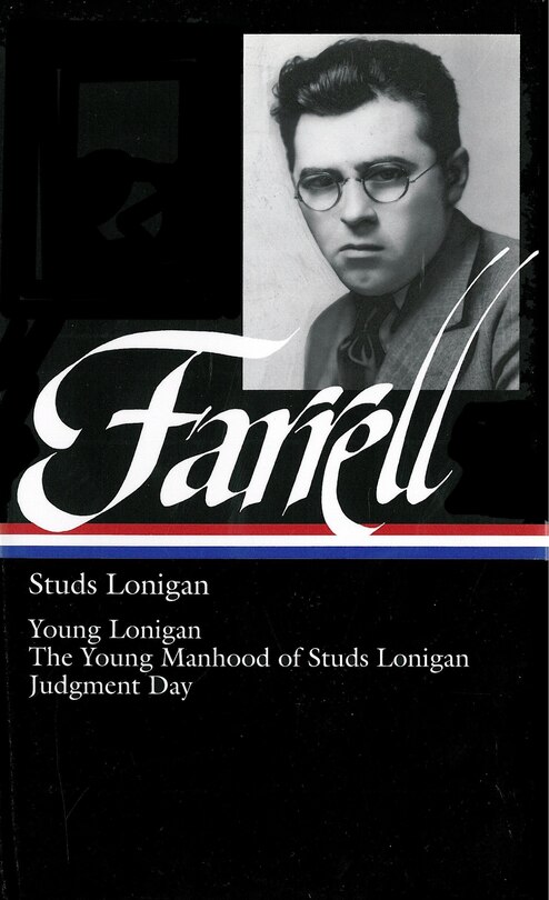 Front cover_James T. Farrell: Studs Lonigan: A Trilogy  (loa #148)