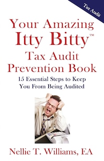 Front cover_Your Amazing Itty Bitty Tax Audit Prevention Book